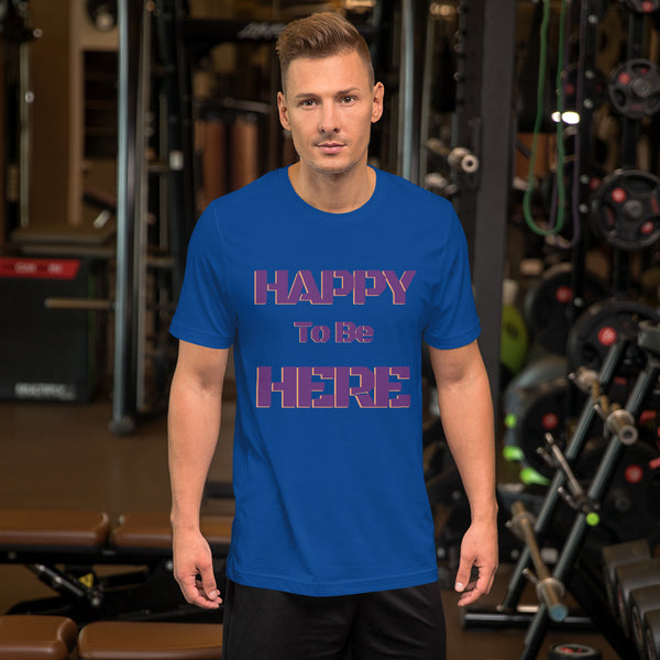 Happy To Be Here Purple Unisex t-shirt