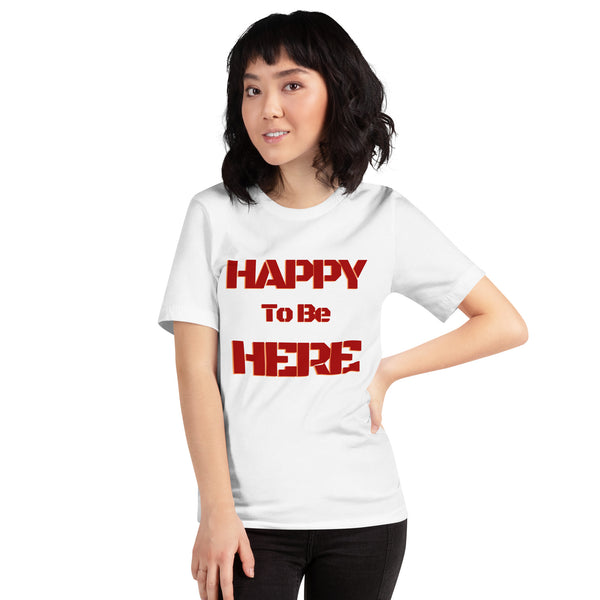 Happy To Be Here Red Unisex t-shirt