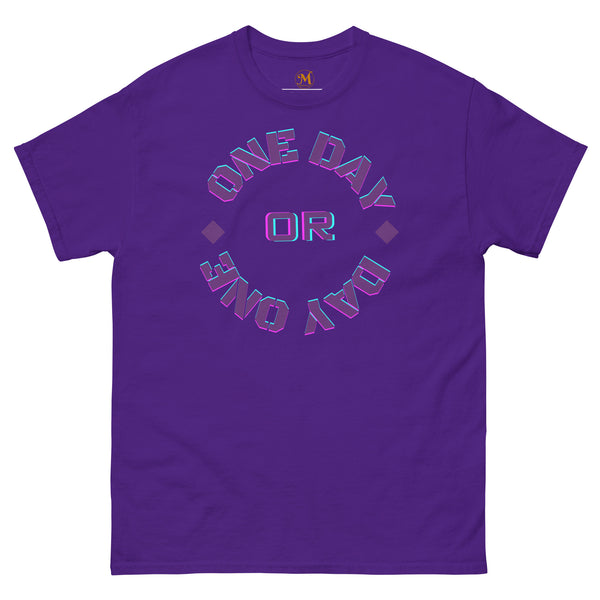 One Day or Day One Classic Tee