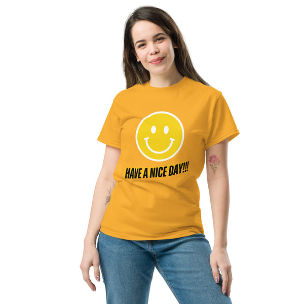 Have A Nice Day Unisex Classic Tee