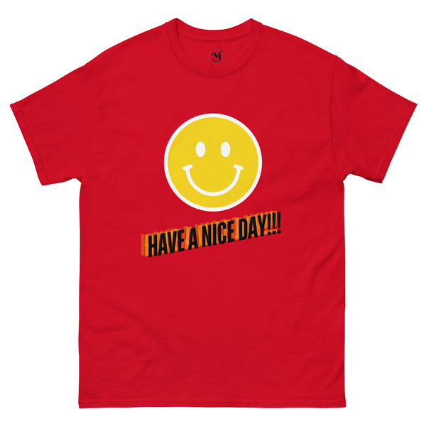 Have A Nice Day Unisex Classic Tee