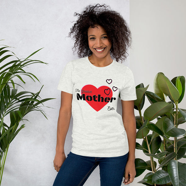 The Greatest Mother Ever T-Shirt