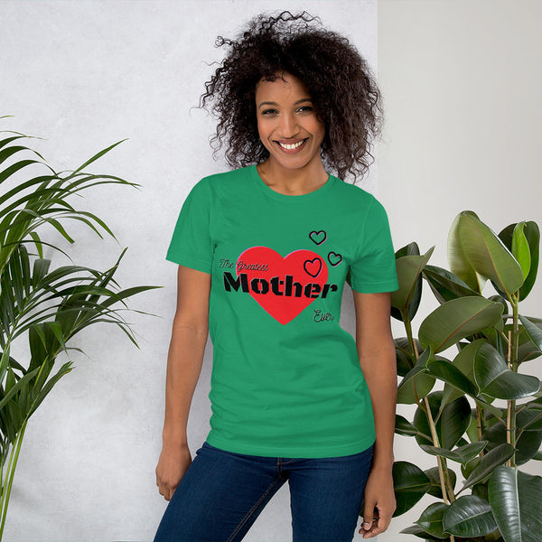 The Greatest Mother Ever T-Shirt
