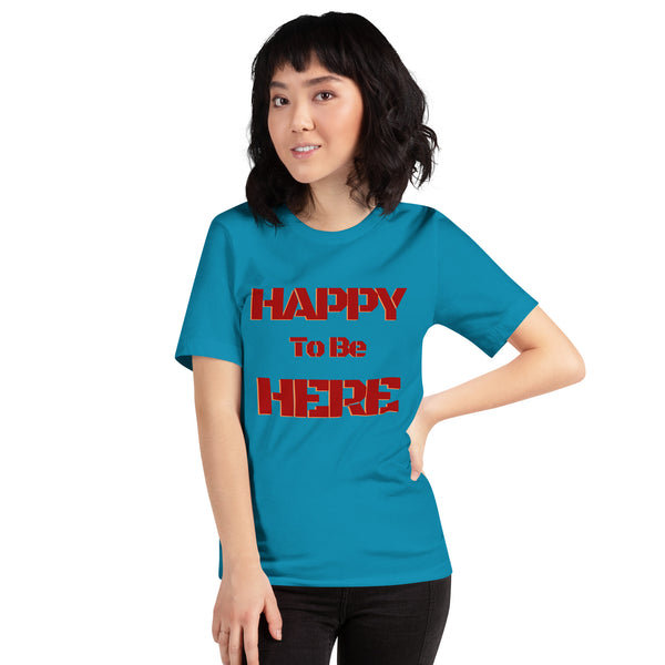 Happy To Be Here Red Unisex t-shirt