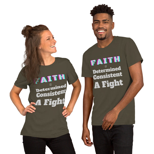 Faith is Unisex T-Shirt