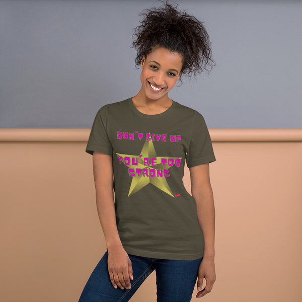 Don't Give Up Unisex T-Shirt