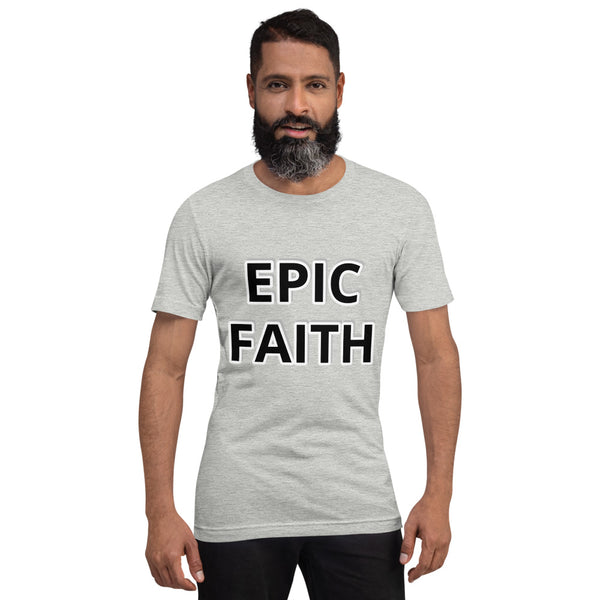 Epic Faith Unisex T-Shirt
