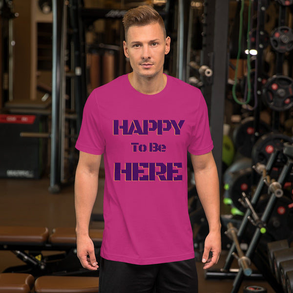 Happy To Be Here Purple Unisex t-shirt