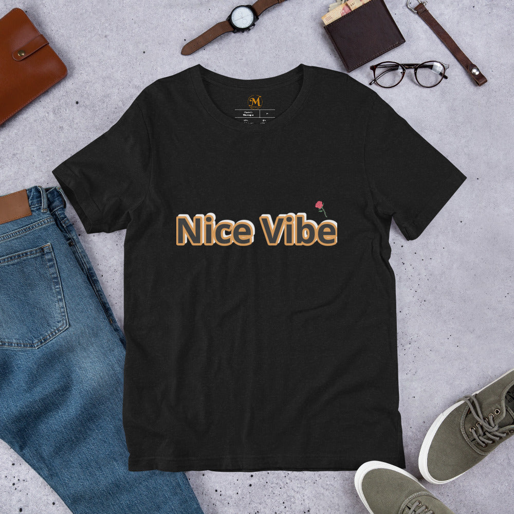 Nice Vibe Unisex T-Shirt
