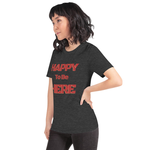 Happy To Be Here Red Unisex t-shirt