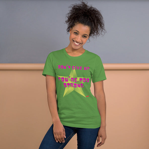 Don't Give Up Unisex T-Shirt