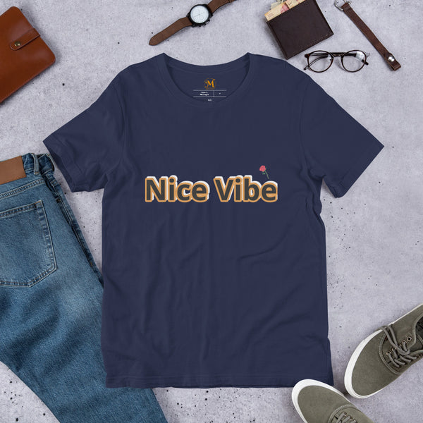 Nice Vibe Unisex T-Shirt